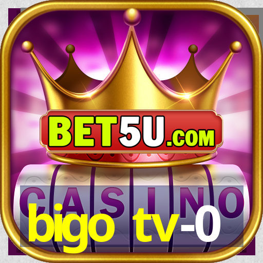 bigo tv